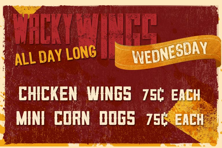 Wednesday Specials | Chicken wings & mini corn dogs 75¢ all day long